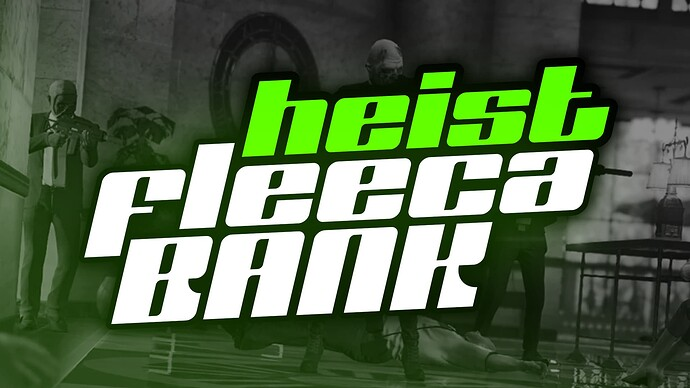 Fleeca Heist