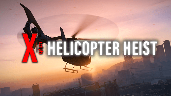 HELICOPTER HEIST